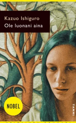 Ole luonani aina