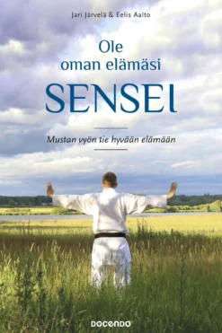 Ole oman elämäsi sensei