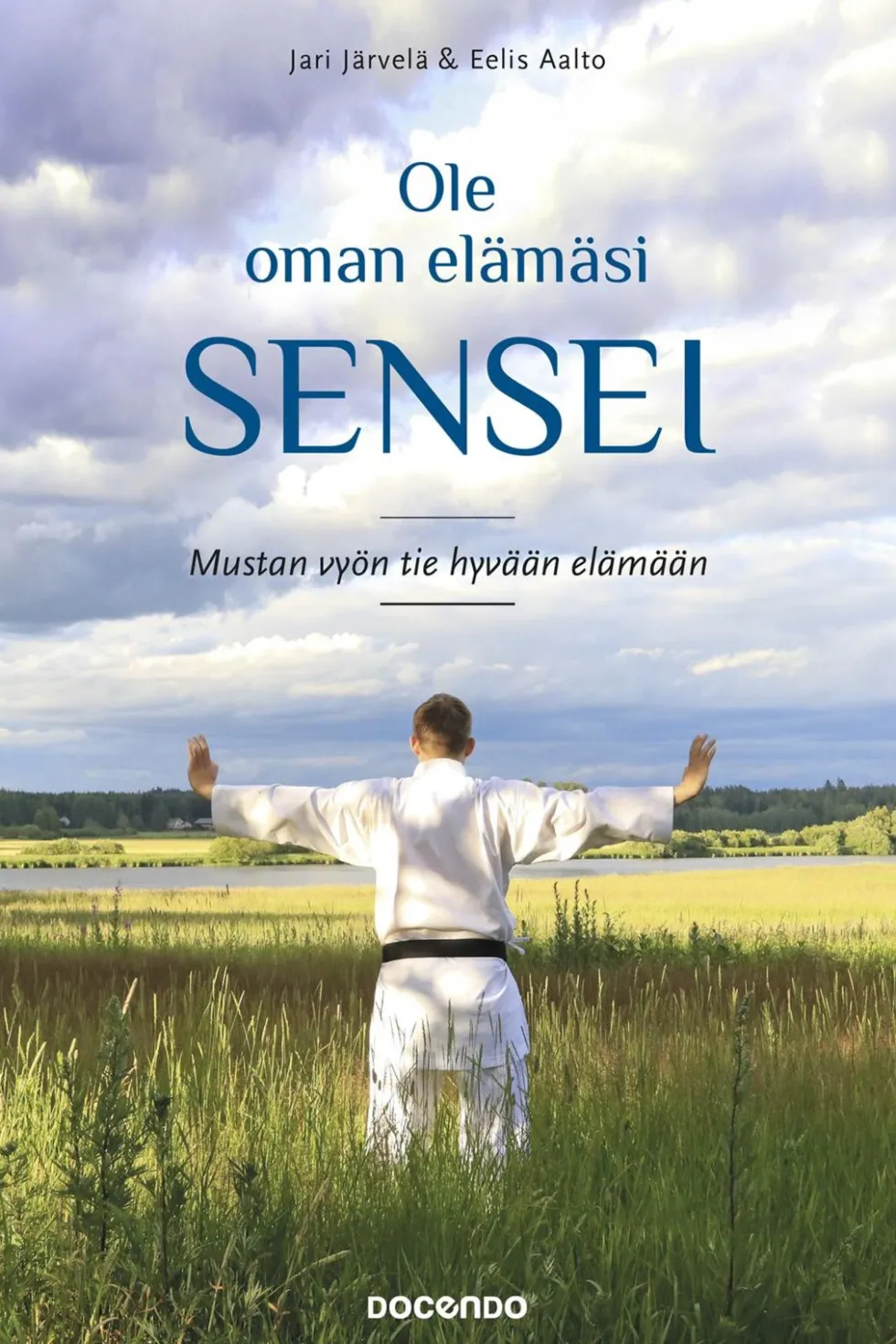Ole oman elämäsi sensei
