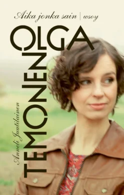 Olga Temonen. Aika jonka sain