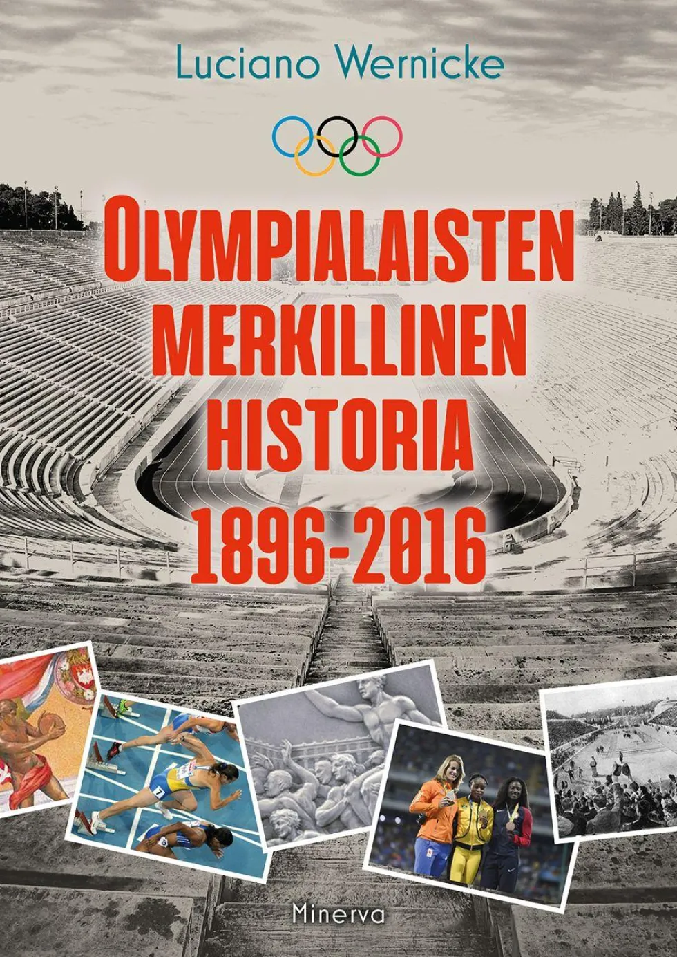 Olympialaisten merkillinen historia 1896-2016