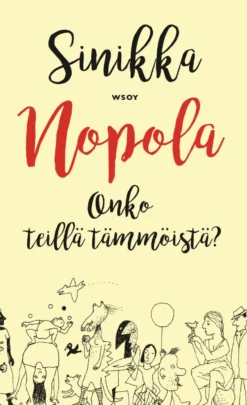 Onko teillä tämmöistä?