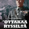 "Ottakaa ryssiltä aseet" – Kenraali Uno Fagernäsin sodat