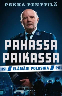 Pahassa paikassa. Elämäni poliisina