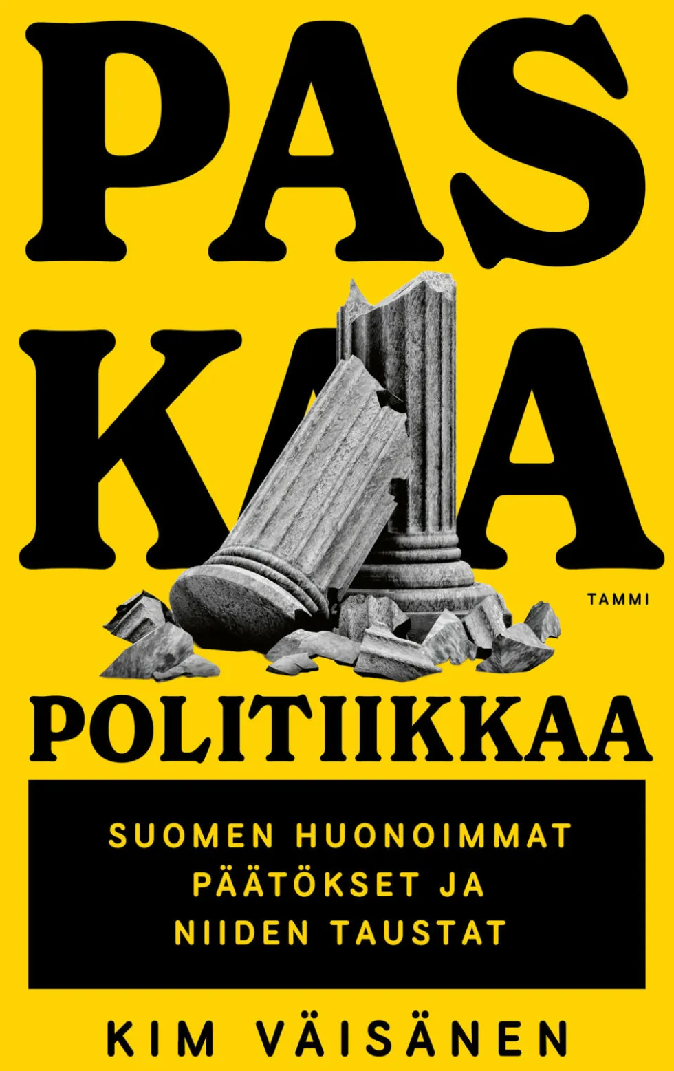 Paskaa politiikkaa