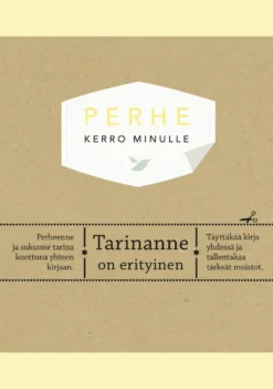 Perhe. Kerro minulle