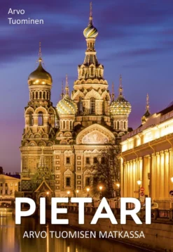 Pietari – Arvo Tuomisen matkassa