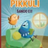 Pikkuli sanoo EI!