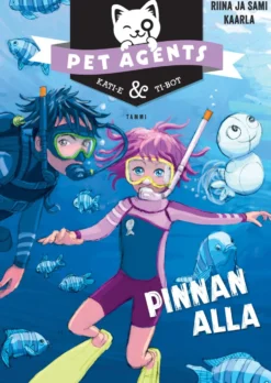 Pinnan alla. Pet Agents 5