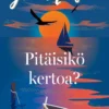 Pitäisikö kertoa?