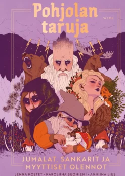 Pohjolan taruja: Jumalat, sankarit ja myyttiset olennot