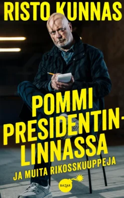 Pommi presidentinlinnassa ja muita rikosskuuppeja