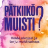 Pätkiikö muisti?