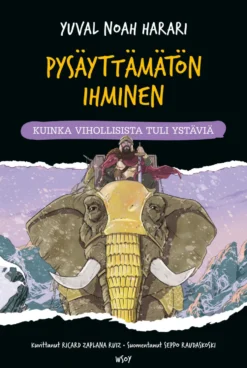 Pysäyttämätön ihminen: Kuinka vihollisista tuli ystäviä