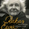 Rakas Eeva Kilpi. Nämä juhlat jatkuvat vielä