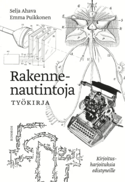 Rakennenautintoja työkirja: Kirjoitusharjoituksia edistyneille