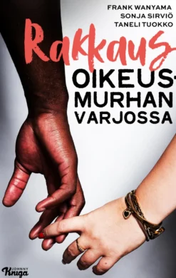 Rakkaus oikeusmurhan varjossa