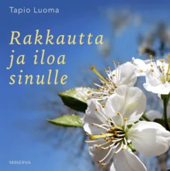 Rakkautta ja iloa sinulle