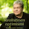 Realistinen optimismi. Kuinka kaaos voitetaan