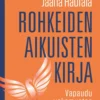 Rohkeiden aikuisten kirja