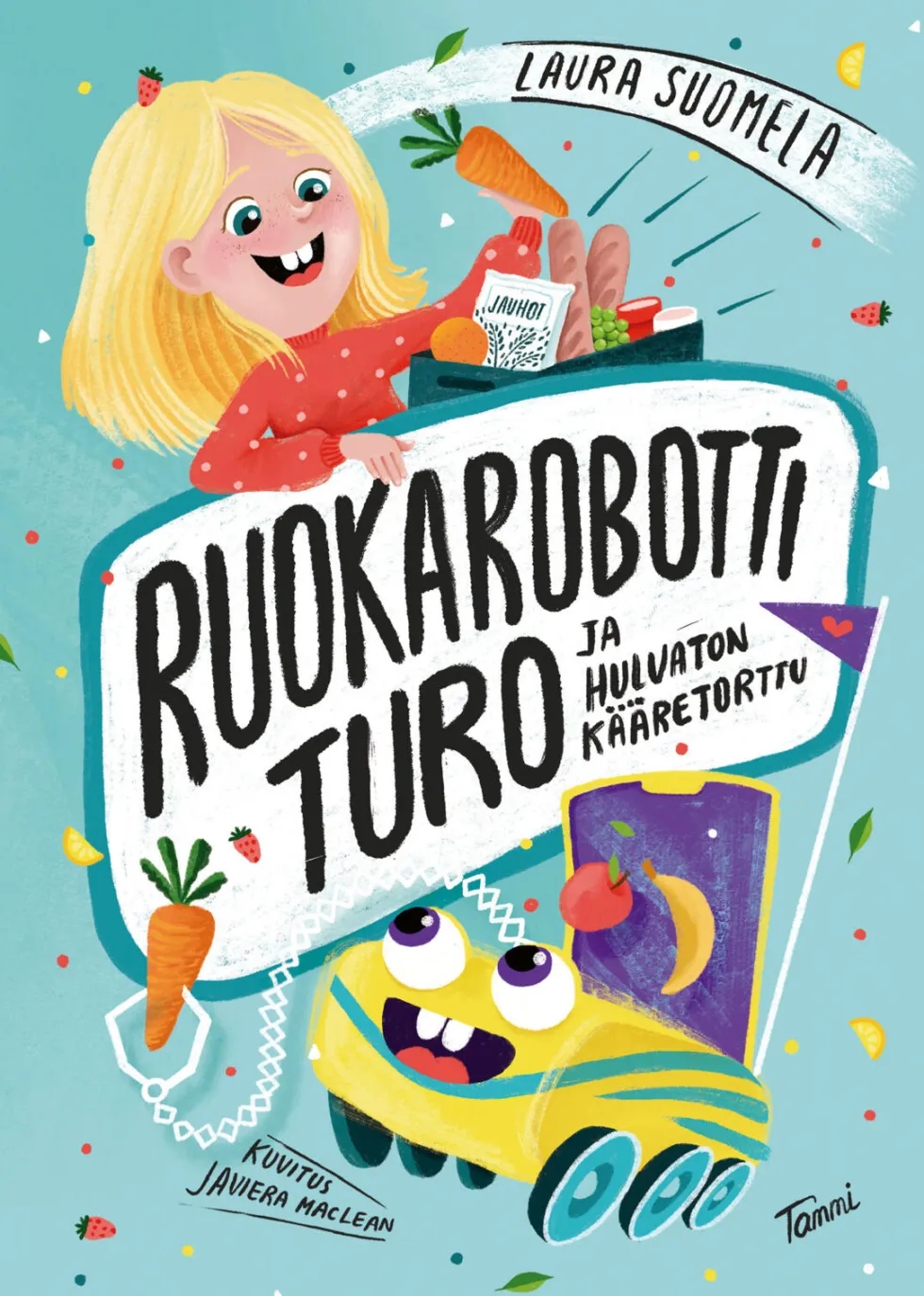 Ruokarobotti Turo ja hulvaton kääretorttu