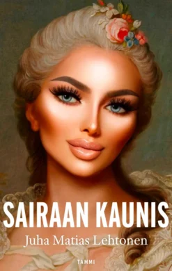 Sairaan kaunis