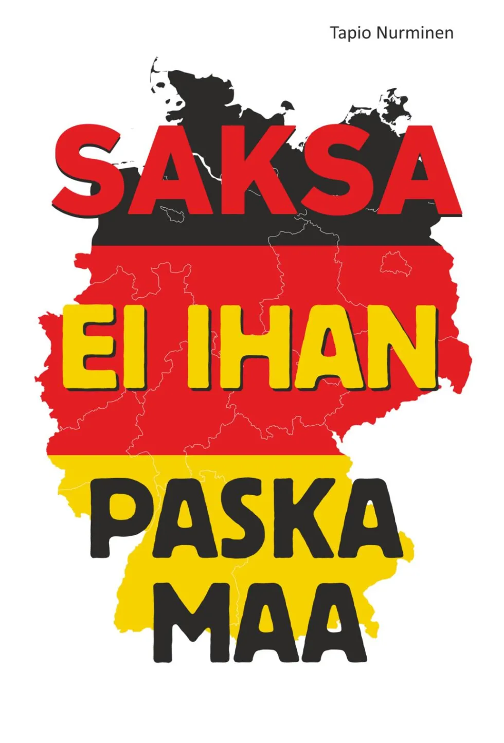 Saksa - Ei ihan paska maa