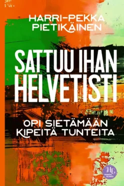 Sattuu ihan helvetisti