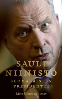 Sauli Niinistö – suomalaisten presidentti