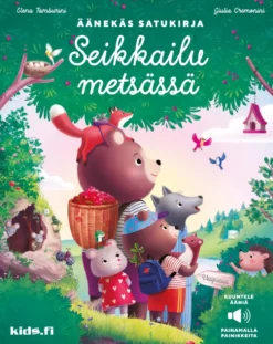 Seikkailu metsässä - Äänekäs satukirja