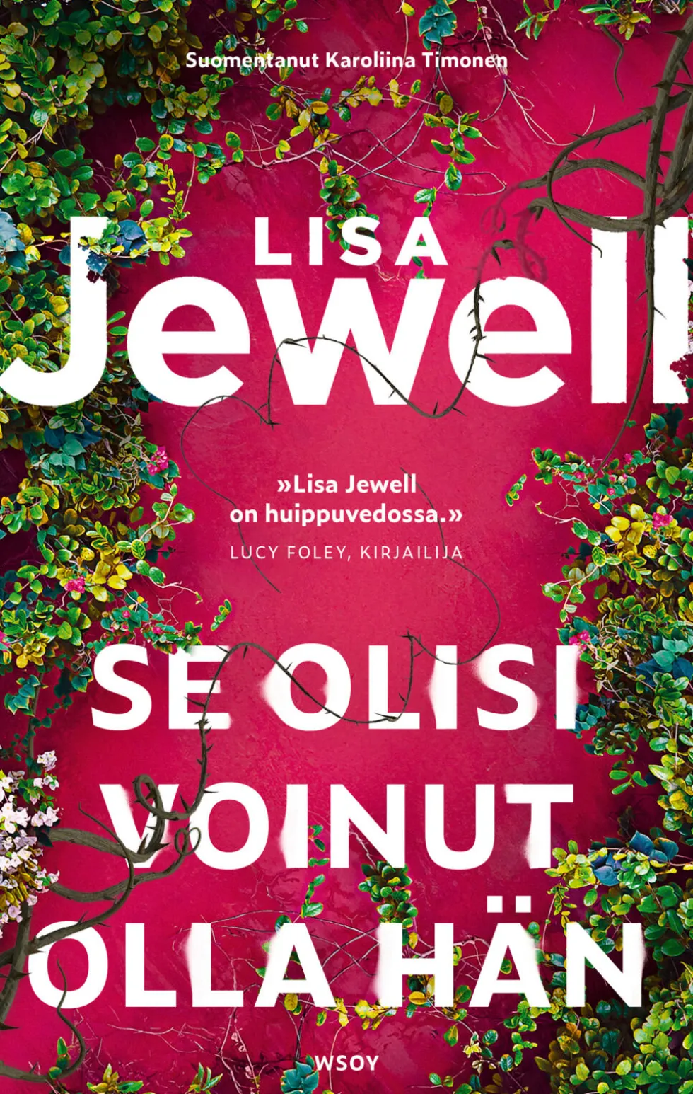 Se olisi voinut olla hän