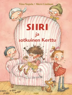 Siiri ja sotkuinen Kerttu