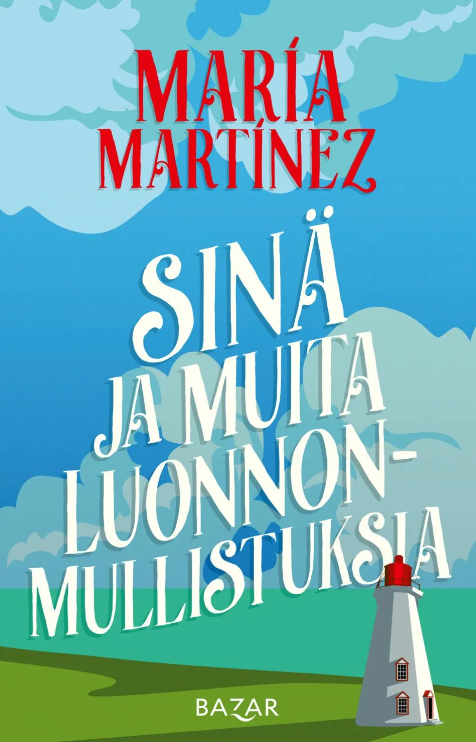 Sinä ja muita luonnonmullistuksia