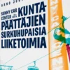 Sunny Car Center ja muita kuntapäättäjien surkuhupaisia liiketoimia