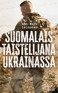 Suomalaistaistelijana Ukrainassa