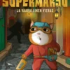 Supermarsu ja vaarallinen vieras