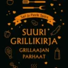 Suuri grillikirja - Grillaajan parhaat