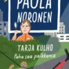 Tarja Kulho – Paha saa palkkansa
