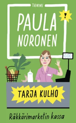 Tarja Kulho ‒ Räkkärimarketin kassa