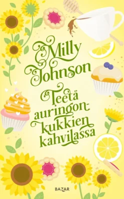 Teetä auringonkukkien kahvilassa