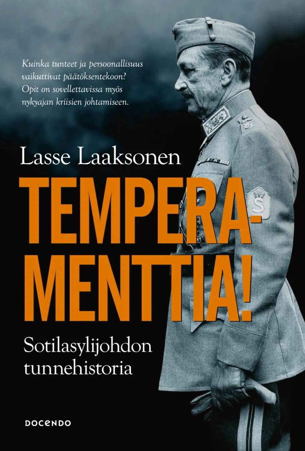 Temperamenttia! Sotilasylijohdon tunnehistoria