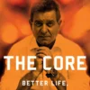 The Core - Better Life, Better Performance