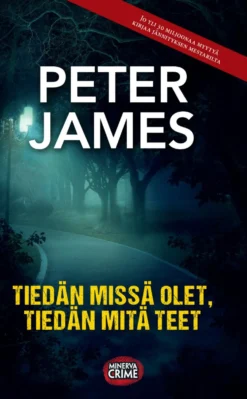 Tiedän missä olet, tiedän mitä teet