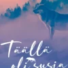 Täällä oli susia