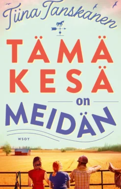 Tämä kesä on meidän