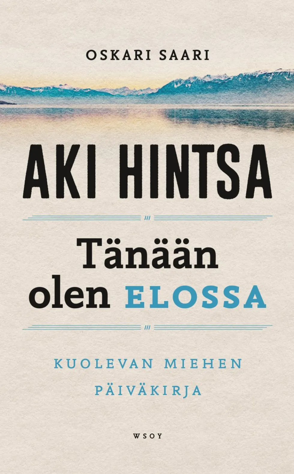 Tänään olen elossa