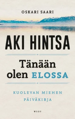 Tänään olen elossa