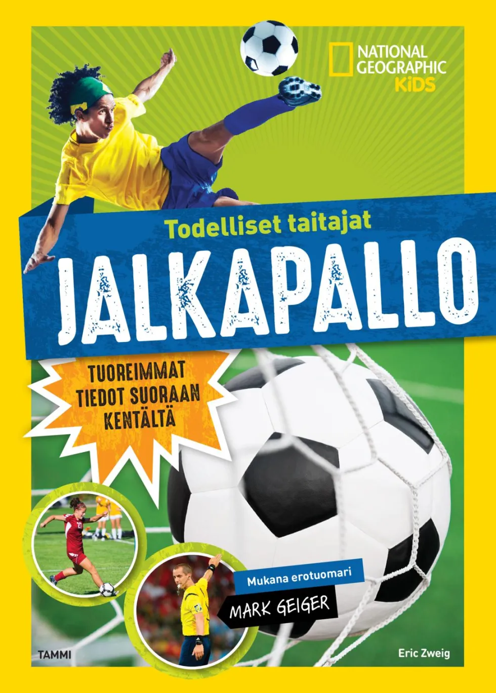 Todelliset taitajat. Jalkapallo