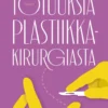 Totuuksia plastiikkakirurgiasta