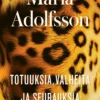 Totuuksia, valheita ja seurauksia